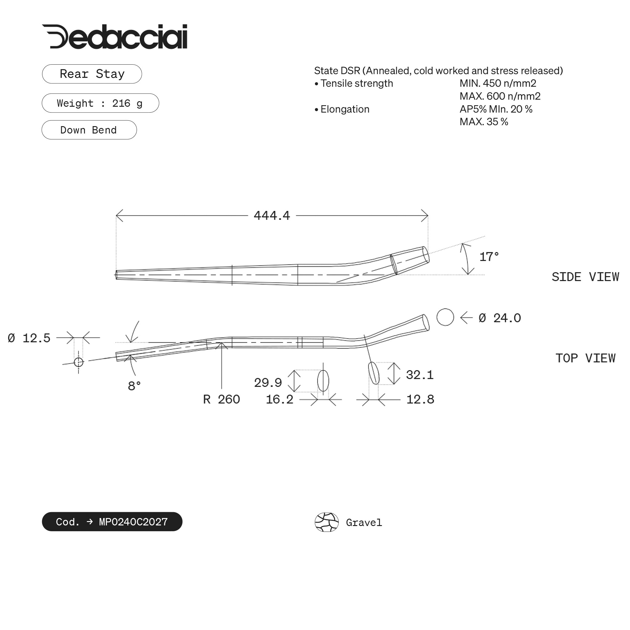Dedacciai CHAIN STAY 24.0*1.0/.7 GRAVEL EVO DOWN BEND
